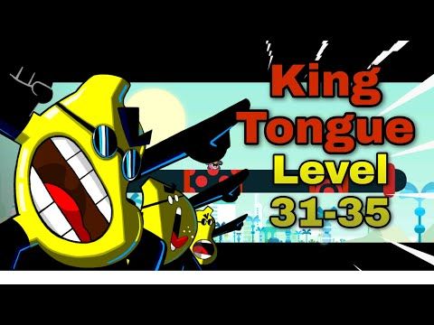 Video guide by Invincible Sigog: King Tongue Level 31-35 #kingtongue