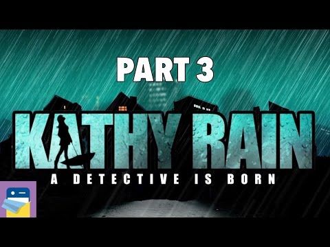 Video guide by App Unwrapper: Kathy Rain Part 3 #kathyrain