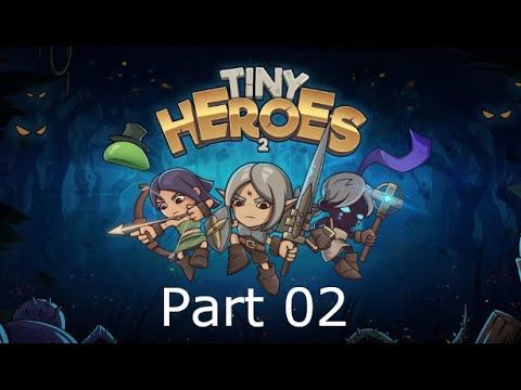 Video guide by EnderForged: Tiny Heroes 2 Part 2 #tinyheroes2