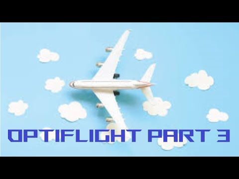 Video guide by Glitched Gaming: OptiFlight Part 3 #optiflight