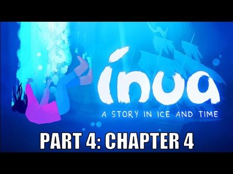Video guide by Chocoholie: Inua Part 4 #inua