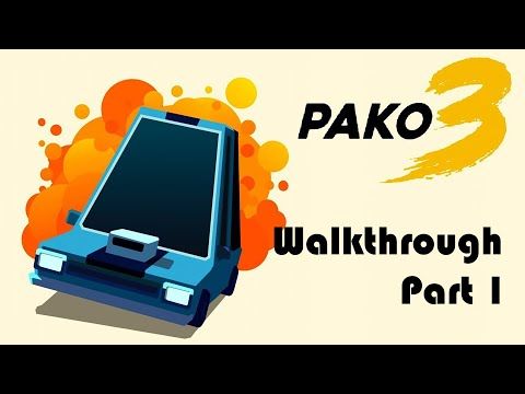 Video guide by Влад Чупин: PAKO 3 Part 1 #pako3