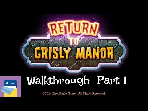 Video guide by App Unwrapper: Return to Grisly Manor Part 1 #returntogrisly