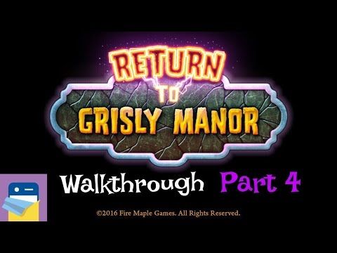 Video guide by App Unwrapper: Return to Grisly Manor Part 4 #returntogrisly