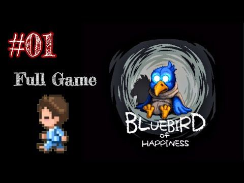 Video guide by JustinoLP: Bluebird of Happiness Part 1 #bluebirdofhappiness