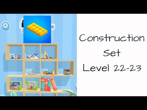 Video guide by Bigundes World: Construction Set Level 22-23 #constructionset