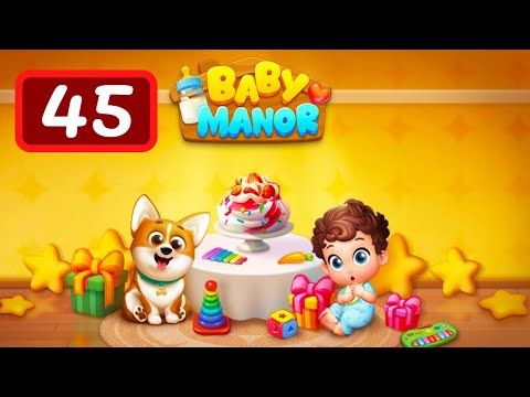 Video guide by Levelgaming: Baby Manor Level 45 #babymanor