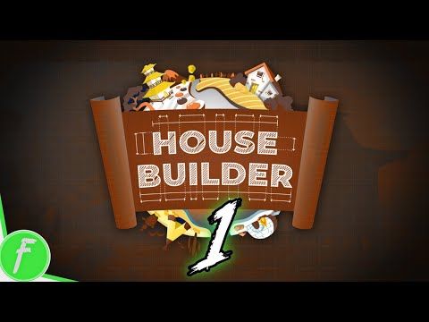Video guide by FullThrough: House Builder! Part 1 #housebuilder