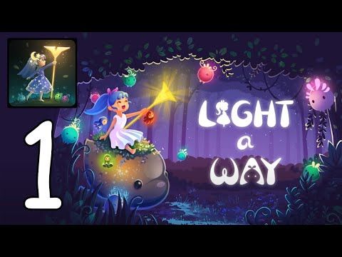 Video guide by Zerw Gameplay: Light a Way Part 1 #lightaway
