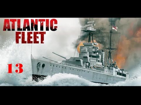 Video guide by CAPT JAKE: Atlantic Fleet Level 13 #atlanticfleet