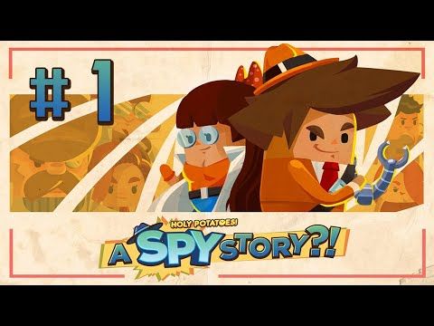 Video guide by Sabrina's Games: Holy Potatoes! A Spy Story?! Part 1 #holypotatoesa