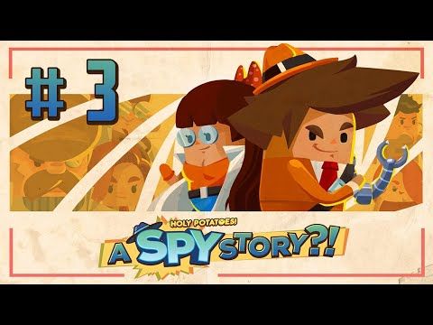 Video guide by Sabrina's Games: Holy Potatoes! A Spy Story?! Part 3 #holypotatoesa