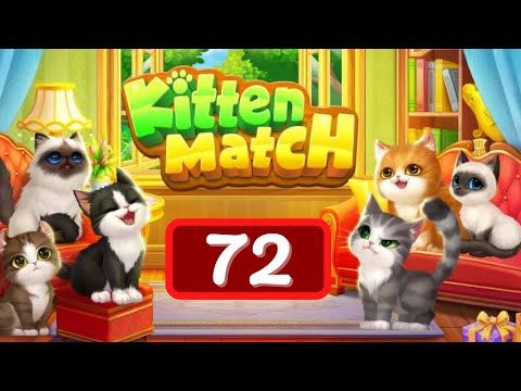 Video guide by Levelgaming: Kitten Match Level 72 #kittenmatch