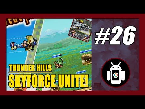 Video guide by New Android Games: Skyforce Unite! Part 26 #skyforceunite