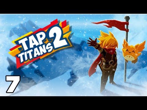 Video guide by Soulrise Gaming: Tap Titans 2 Part 7 #taptitans2