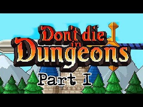 Video guide by MC proy 923: Don't die in dungeons Part 1 #dontdiein
