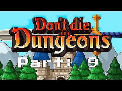 Video guide by MC proy 923: Don't die in dungeons Part 9 #dontdiein