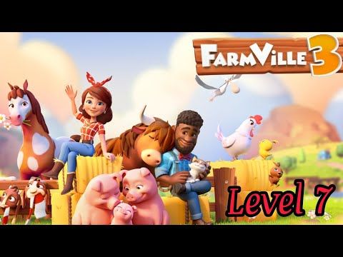 Video guide by Ara Trendy Games: FarmVille 3 Level 7 #farmville3