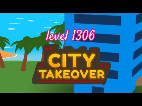 Video guide by Eleza TV: City Takeover Level 1306 #citytakeover