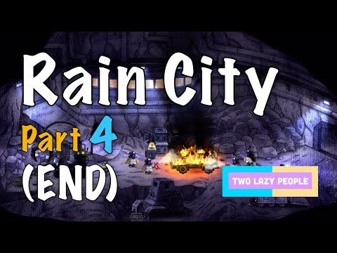Video guide by TwoLazyPeople: Rain City Part 4 #raincity
