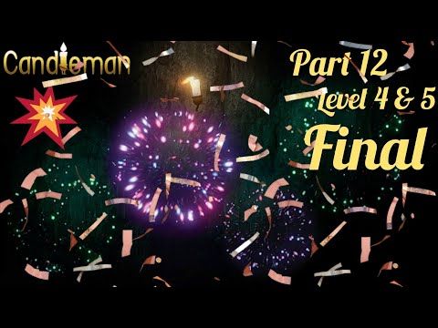 Video guide by Ghoghnos Gaming: Candleman Part 12 - Level 4 #candleman