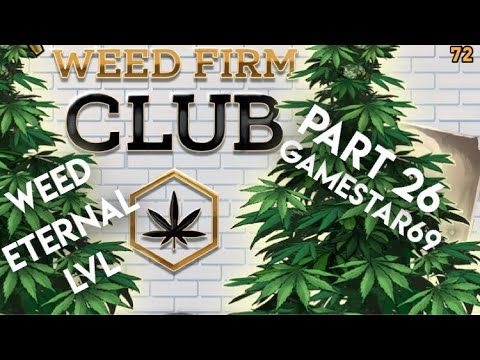 Video guide by GameStar69: Weed Firm Part 26 #weedfirm