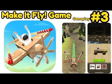 Video guide by Zainu Gamer: Make It Fly! Part 3 #makeitfly