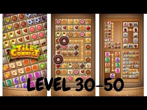Video guide by CHINITA LANG: Tile Connect Level 30-50 #tileconnect
