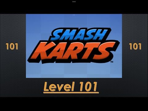Video guide by Mega Pro Jojo: Smash Karts Level 101 #smashkarts