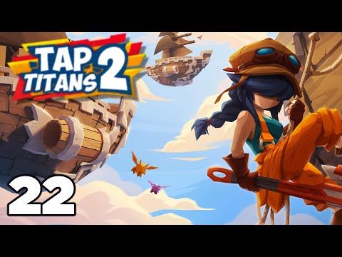 Video guide by Soulrise Gaming: Tap Titans 2 Part 22 #taptitans2
