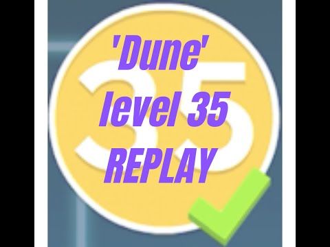 Video guide by CAMB3R: Dune! Level 35 #dune