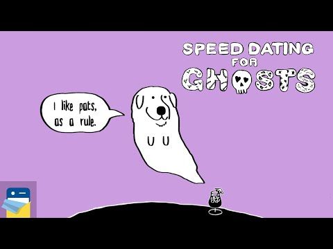 Video guide by App Unwrapper: Speed Dating for Ghosts Part 3 #speeddatingfor