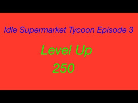 Video guide by Risk Master 123: Idle Supermarket Tycoon Level 3 #idlesupermarkettycoon