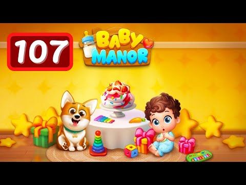 Video guide by Levelgaming: Baby Manor Level 107 #babymanor