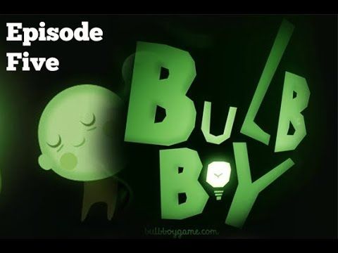 Video guide by y0ung r3tr0s: Bulb Boy Part 5 #bulbboy