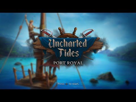 Video guide by Driss Gamer: Uncharted Tides Part 1 #unchartedtides