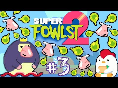 Video guide by Banana Peel: Super Fowlst Part 3 #superfowlst