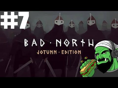 Video guide by Notorious BLT: Bad North: Jotunn Edition Part 7 #badnorthjotunn