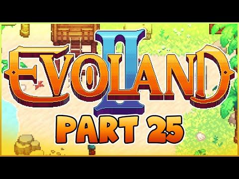 Video guide by InTheLittleWood: Evoland Part 25 #evoland