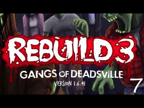 Video guide by GalaxySpeedGame: Rebuild 3: Gangs of Deadsville Part 7 #rebuild3gangs