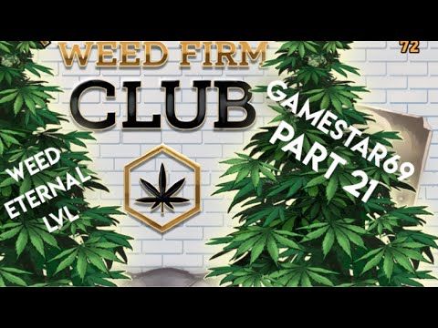 Video guide by GameStar69: Weed Firm Part 21 #weedfirm
