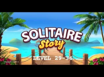 Video guide by NurseJhay Vlogz: Solitaire Story Level 28-34 #solitairestory