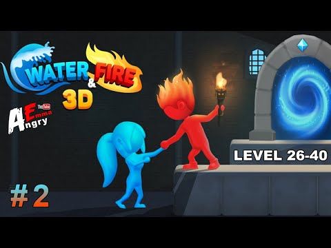 Video guide by Angry Emma: Water & Fire Stickman 3D Level 26-40 #waterampfire