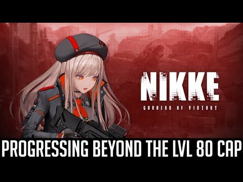 Video guide by Scion Storm: GODDESS OF VICTORY: NIKKE Level 80 #goddessofvictory