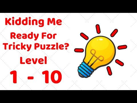 Video guide by ZCN Games: Kidding Me Level 1-10 #kiddingme