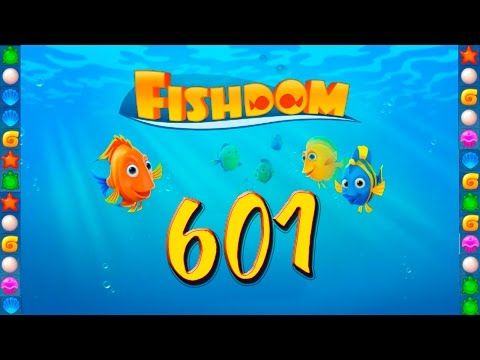 Video guide by GoldCatGame: Fishdom: Deep Dive Level 601 #fishdomdeepdive