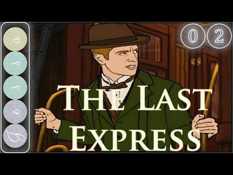 Video guide by The Jessa Channel: The Last Express Part 02 #thelastexpress