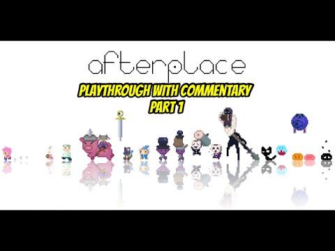 Video guide by William Hououin: Afterplace Part 1 #afterplace