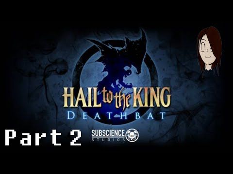 Video guide by Seiyū Steve: Hail to the King: Deathbat Part 2 #hailtothe