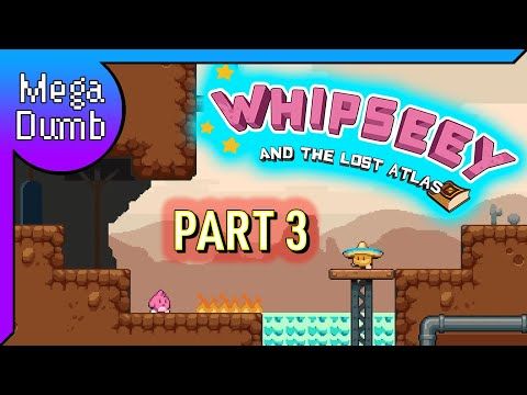 Video guide by Mega Dumb: Whipseey Part 3 #whipseey